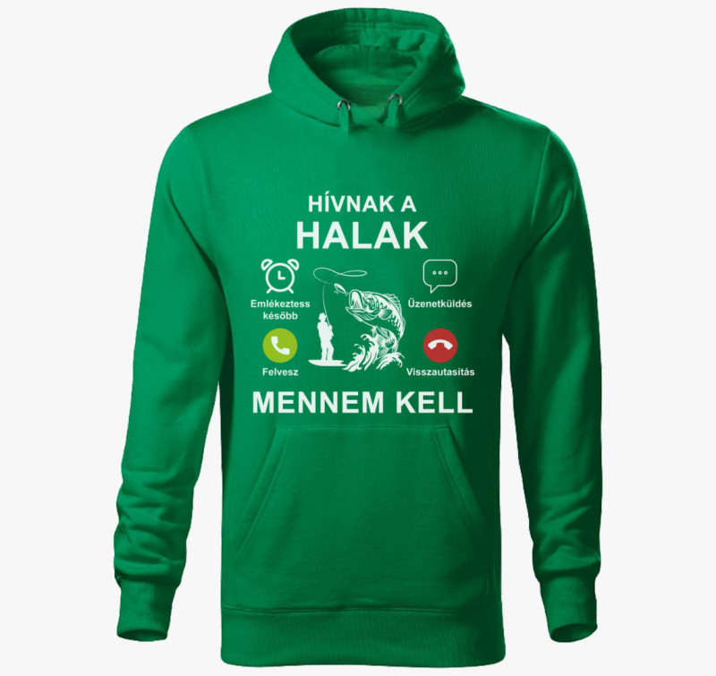 Hívnak a halak mennem kell kapucnis pulóver — Fűzöld