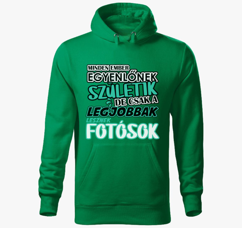 Egyenlőnek születik fotós kapucnis pulóver — Fűzöld