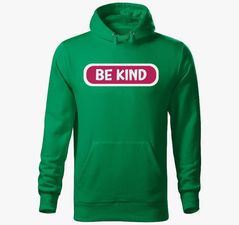 Be kind pink kapucnis pulóver — Fűzöld