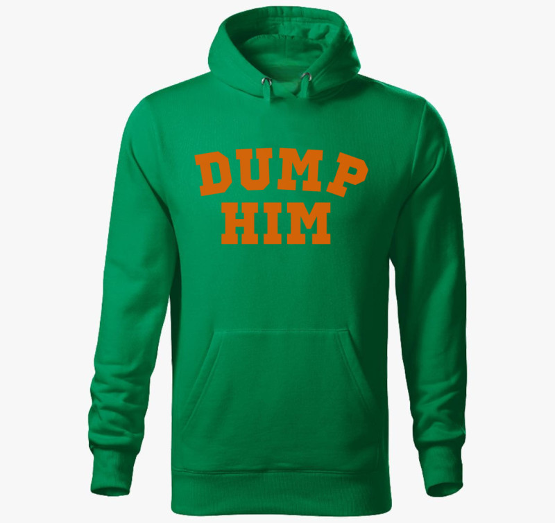 DUMP HIM orange kapucnis pulóver — Fűzöld