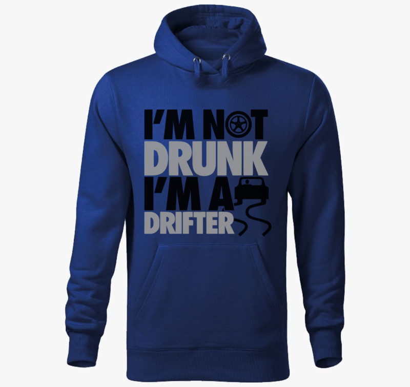 I'm not drunk i'm a drifter kapucnis pulóver — Királykék
