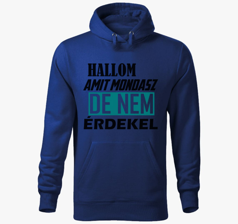 Hallom amit mondasz kapucnis pulóver — Királykék