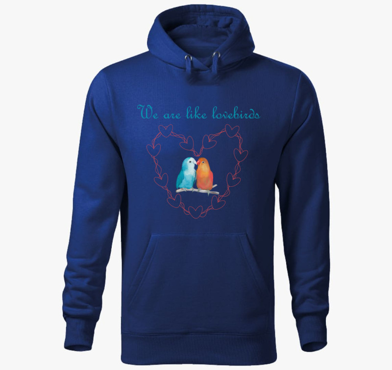 We are like lovebirds kapucnis pulóver — Királykék