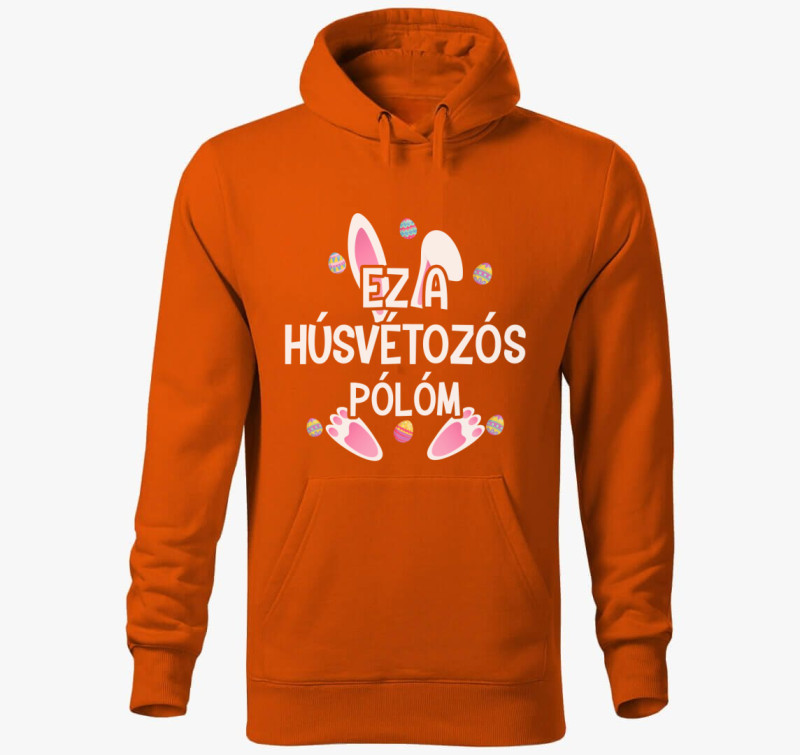 Ez a húsvétozós kapucnis pulóverm kapucnis pulóver — Narancssárga