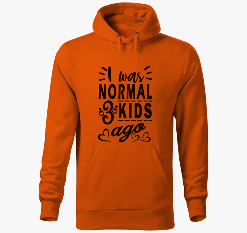 I was normal 3 kids ago anyának kapucnis pulóver — Narancssárga