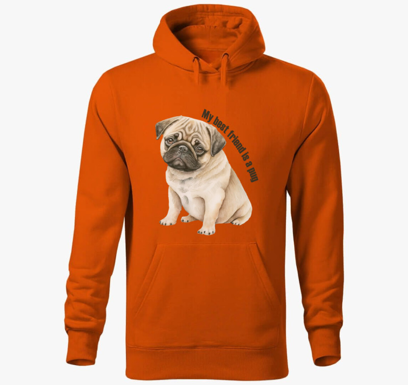 My best friend is a pug kapucnis pulóver — Narancssárga