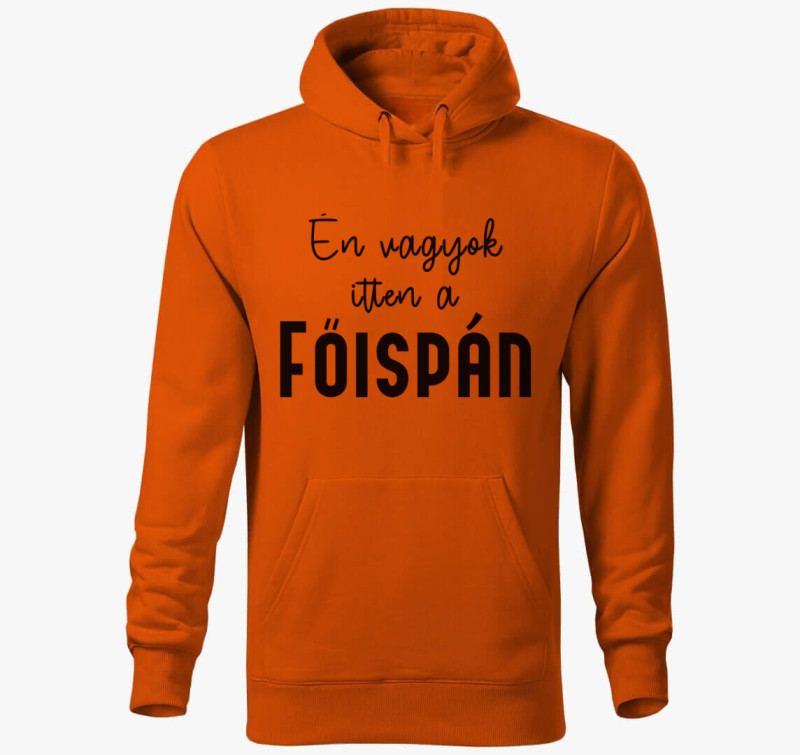Én vagyok itten a főispán kapucnis pulóver — Narancssárga