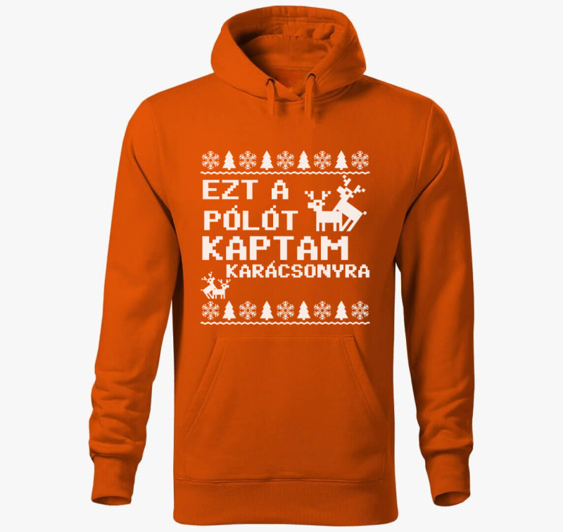 Ezt a 18+ kapucnis pulóvert kaptam karácsonyra kapucnis pulóver — Narancssárga