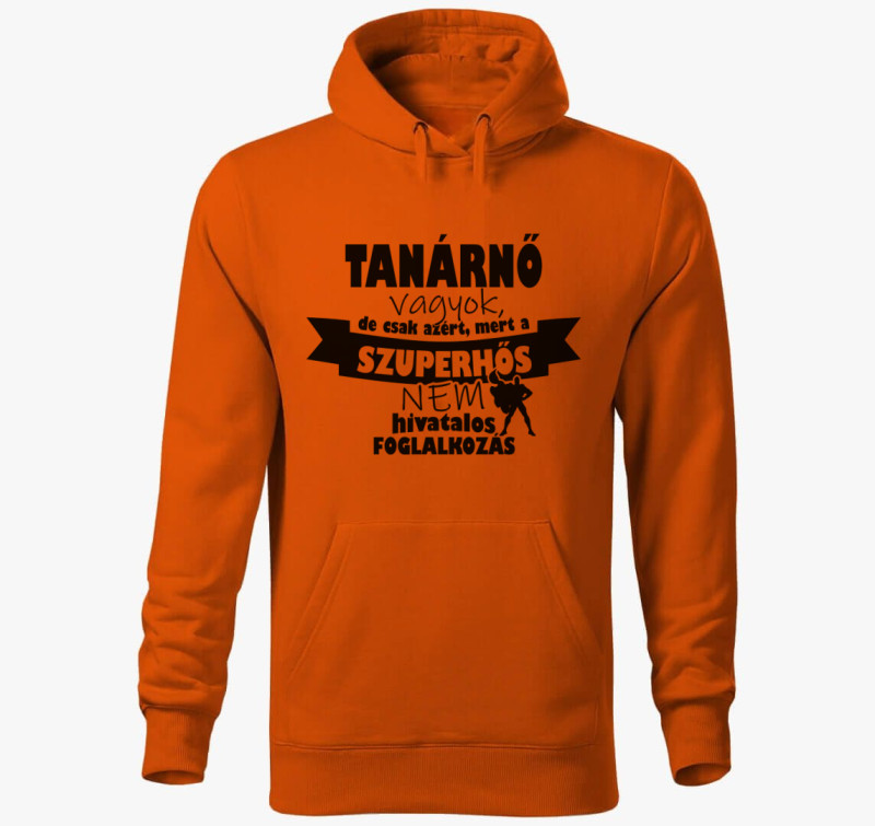 Szuper tanárnős kapucnis pulóver — Narancssárga