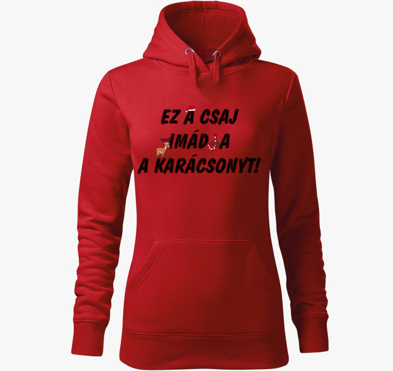 Ez a csaj imádja a karácsonyt kapucnis pulóver — Piros