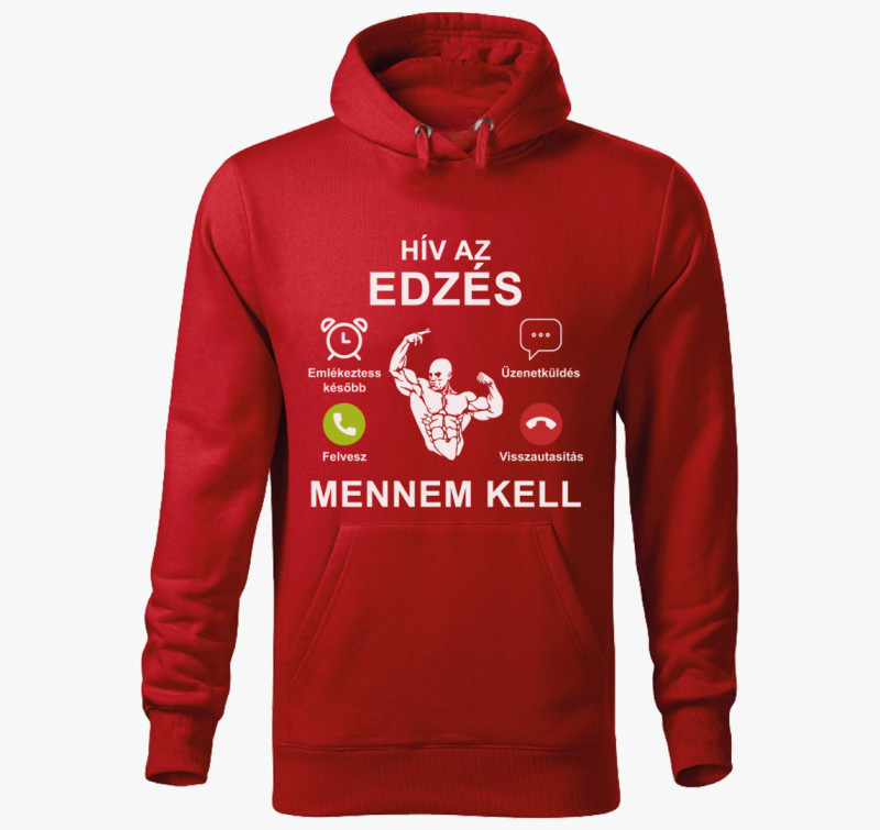 Hív az edzés mennem kell kapucnis pulóver — Piros