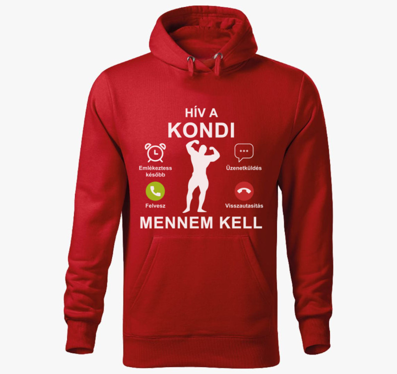 Hív a kondi mennem kell kapucnis pulóver — Piros