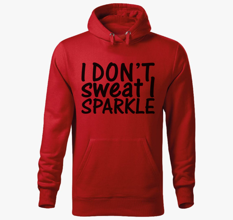 I don't sweat I sparkle kapucnis pulóver — Piros