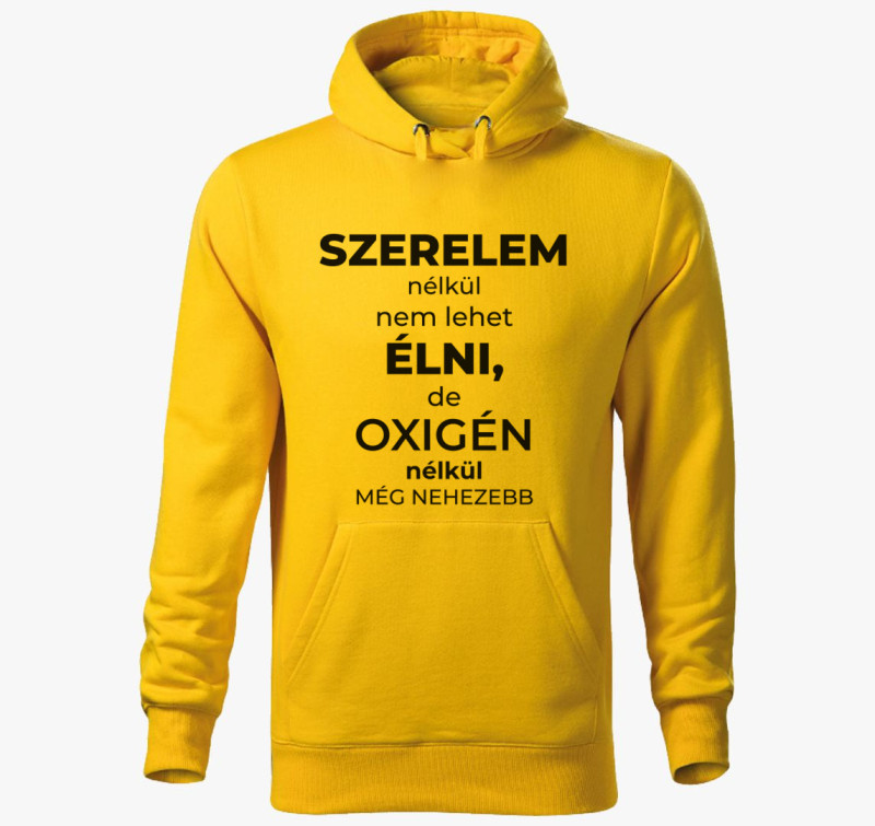 Szerelem nélkül nem lehet élni vicces kapucnis pulóver — Sárga