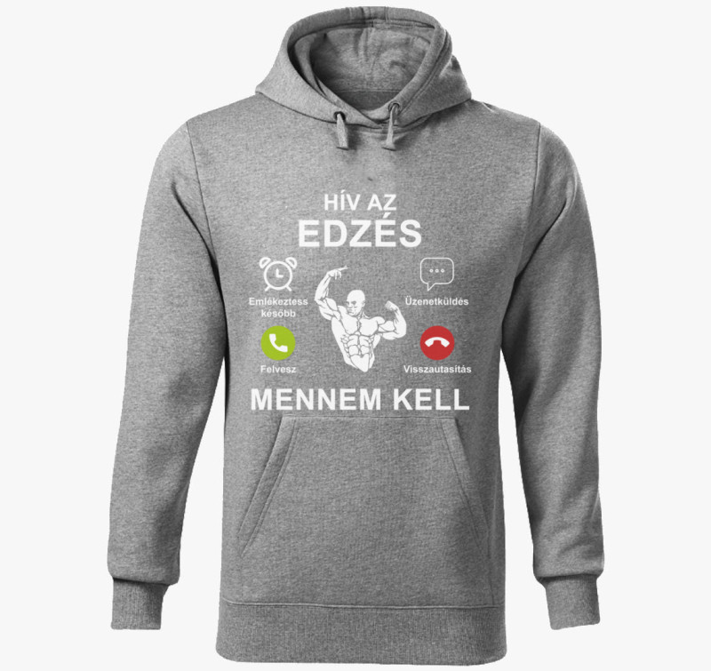 Hív az edzés mennem kell kapucnis pulóver — Sötétszürke