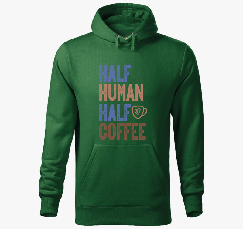 Half Human Half Coffee kapucnis pulóver — Üvegzöld