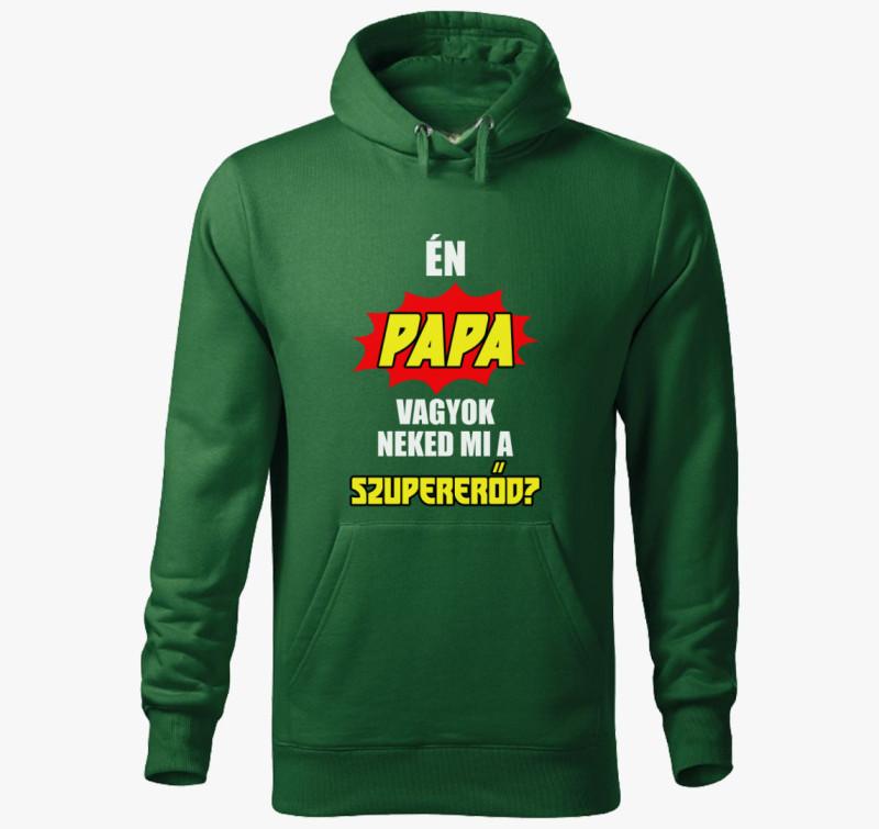 Én papa vagyok neked mi a szupererőd? kapucnis pulóver — Üvegzöld
