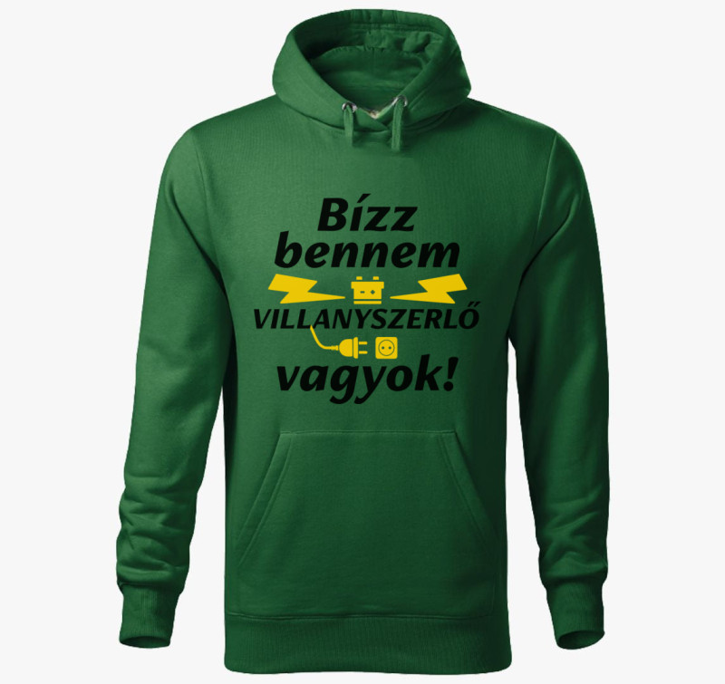 Bízz bennem villanyszerelő vagyok kapucnis pulóver — Üvegzöld