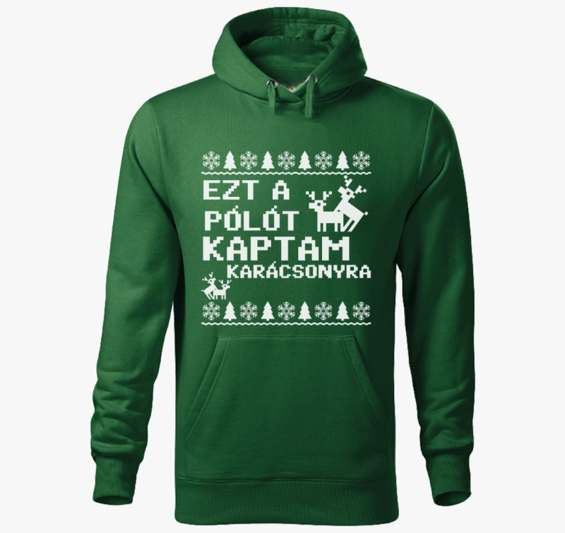 Ezt a 18+ kapucnis pulóvert kaptam karácsonyra kapucnis pulóver — Üvegzöld