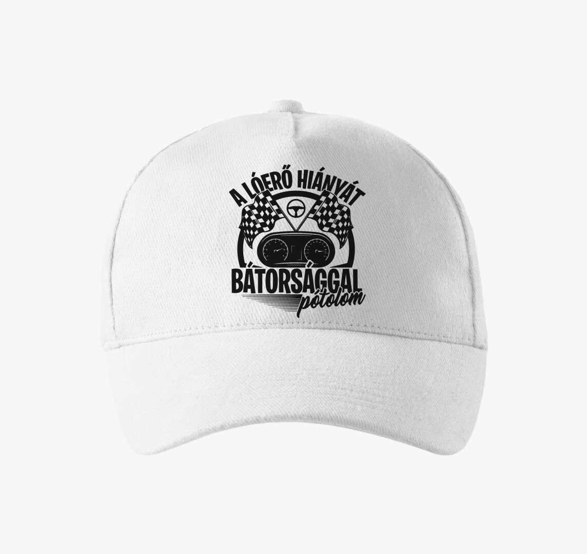 A lóerő hiányt bátorsággal pótolom baseball sapka — Fehér