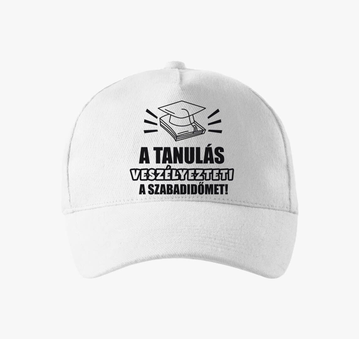 A tanulás veszélyezteti a szabadidőmet baseball sapka — Fehér