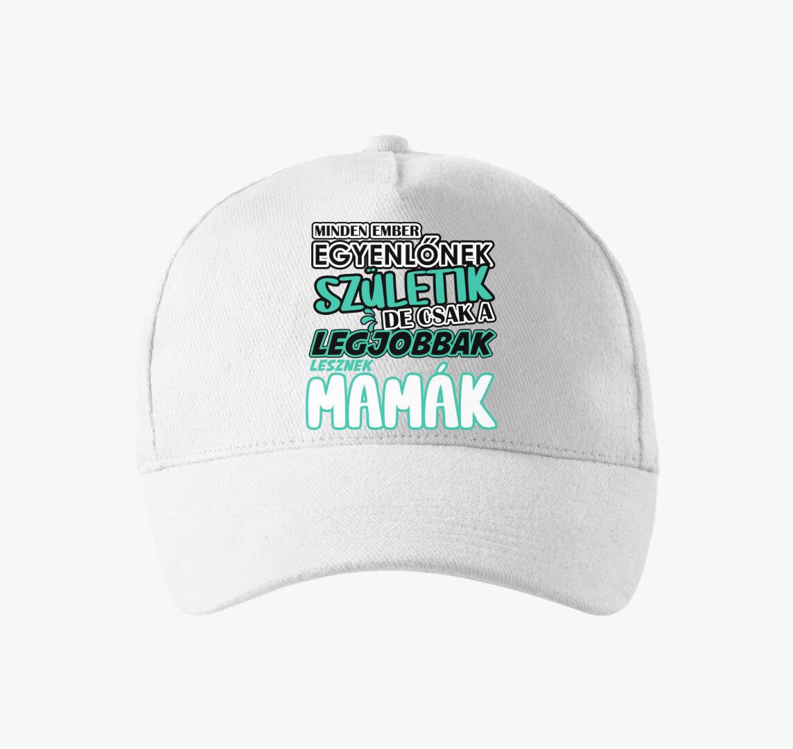 Egyenlőnek születik Mama baseball sapka — Fehér