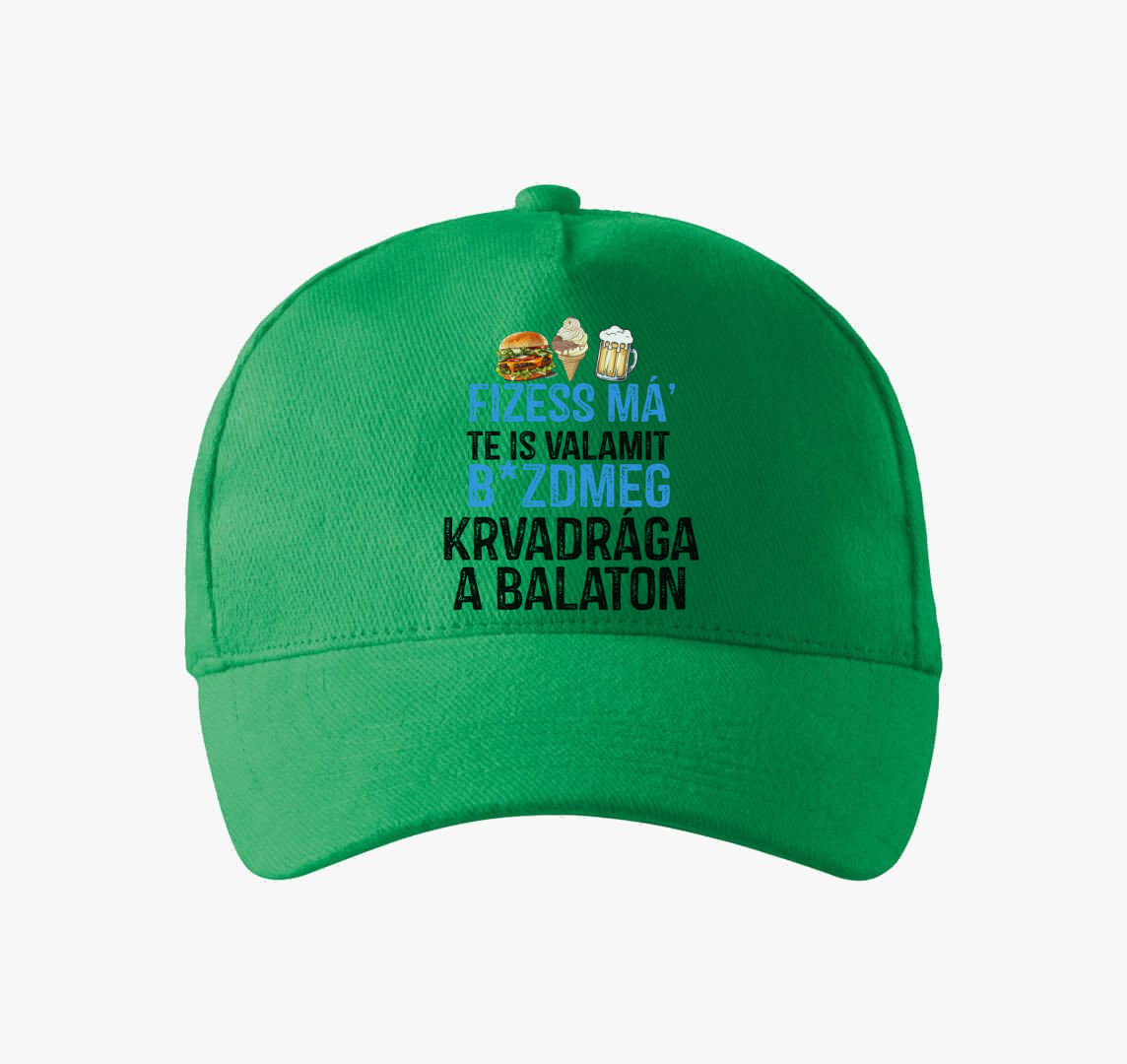 Fizessé Má....Balaton baseball sapka — Fűzöld