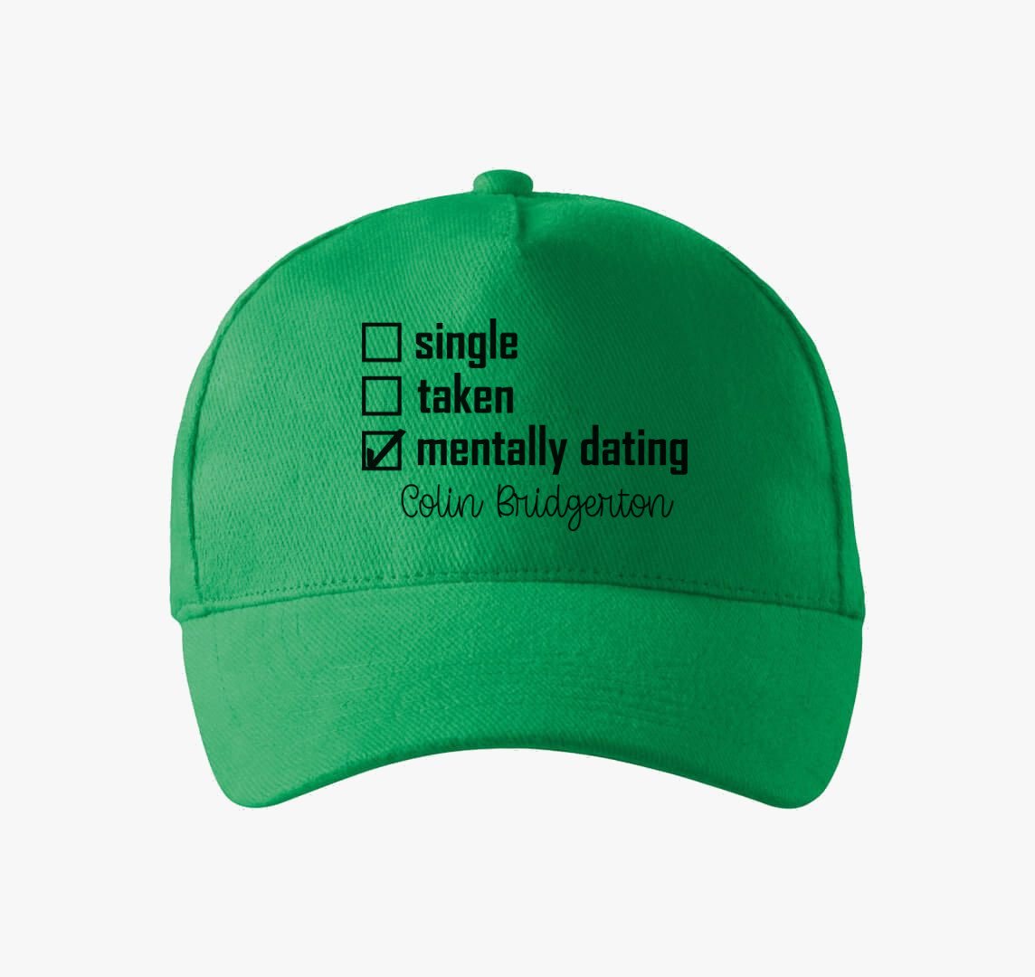 Mentally dating Bridgerton baseball sapka — Fűzöld