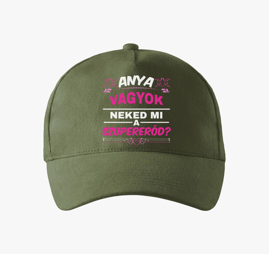 Anya vagyok neked mi a szupererőd anya baseball sapka — Khaki