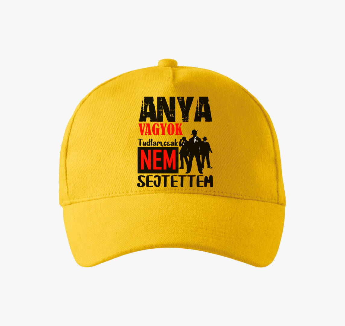 Anya vagyok tudtam csak.....baseball sapka — Sárga