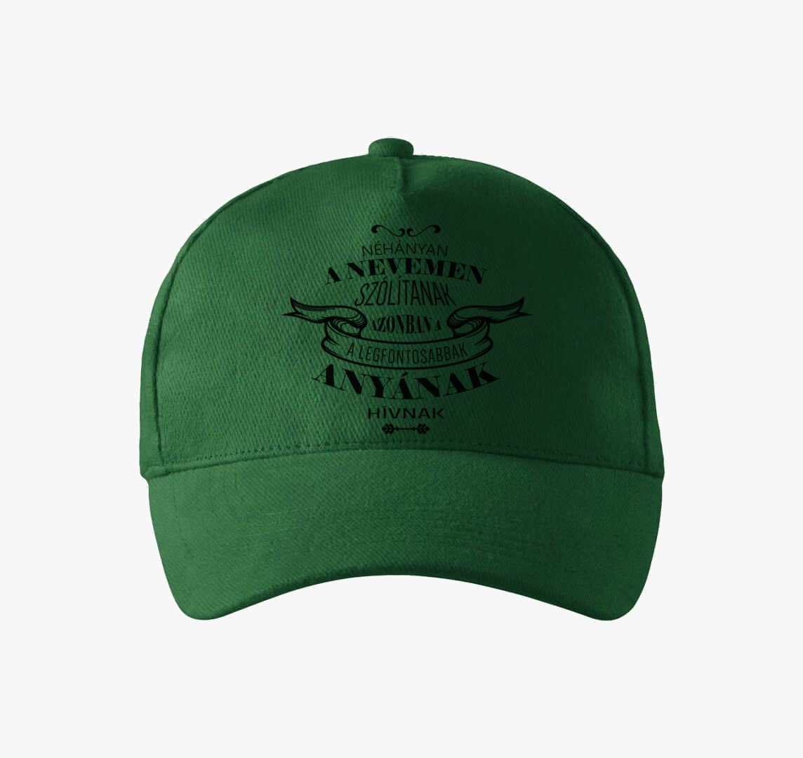 Legfontosabbak anyának hívnak baseball sapka — Üvegzöld