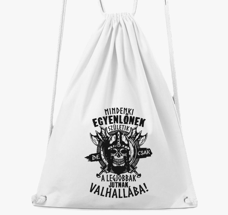 Mindenki egyenlőnek születik valhalla tornazsák — Fehér