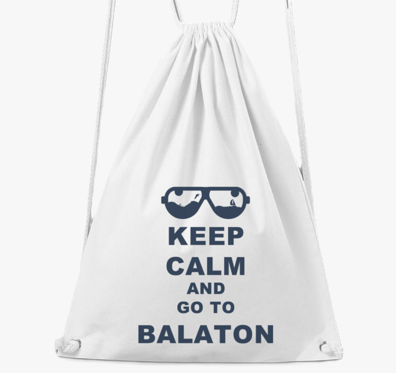 Keep calm and go to Balaton tornazsák — Fehér