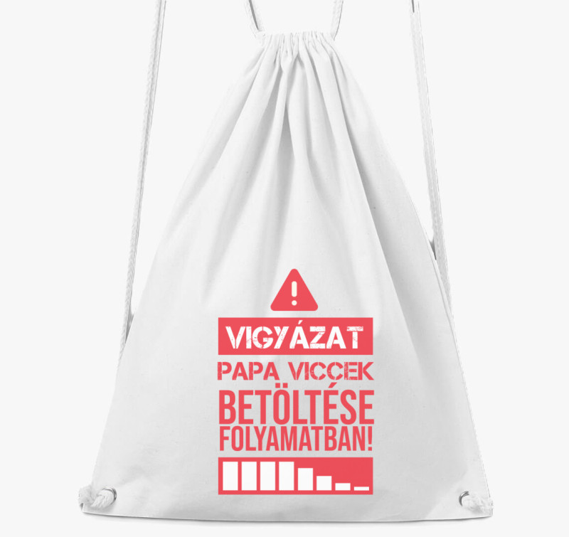 Vigyázat papa viccek tornazsák — Fehér