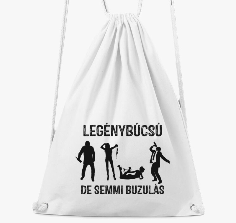 Legénybúcsú, de semmi b*zulás tornazsák — Fehér