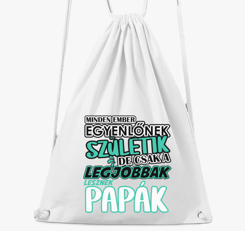 Egyenlőnek születik Papa tornazsák — Fehér