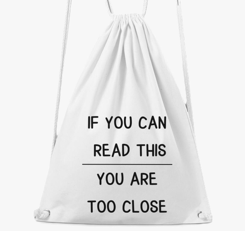 If you can read this you are too close tornazsák — Fehér