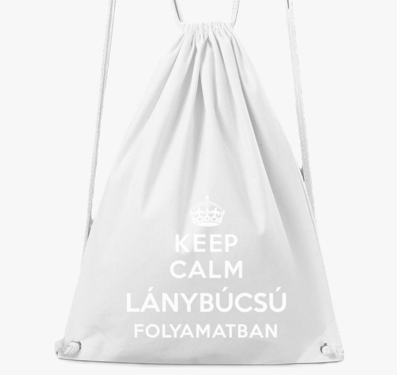 Keep calm lánybúcsú folyamatban tornazsák — Fehér