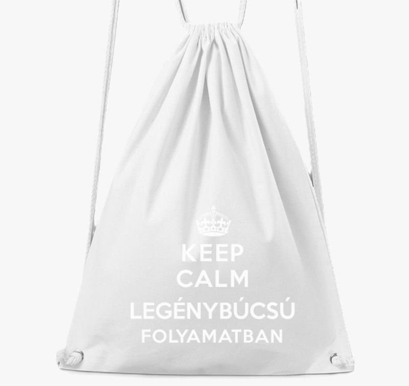 Keep calm legénybúcsú folyamatban tornazsák — Fehér