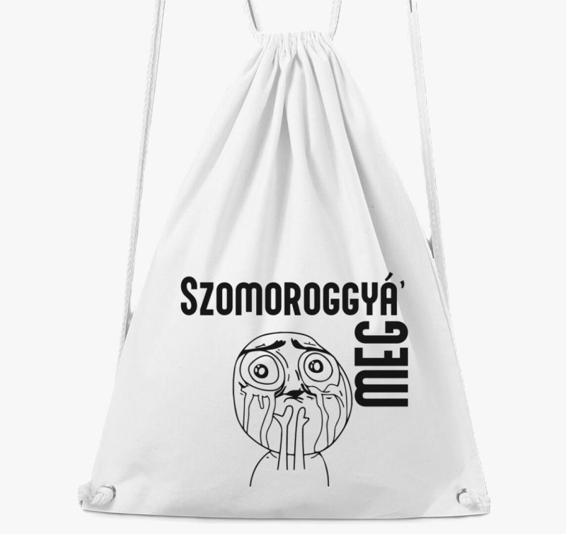 Szomoroggyá meg tornazsák — Fehér