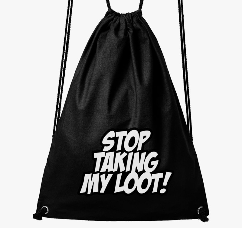 Stop taking my loot tornazsák — Fekete