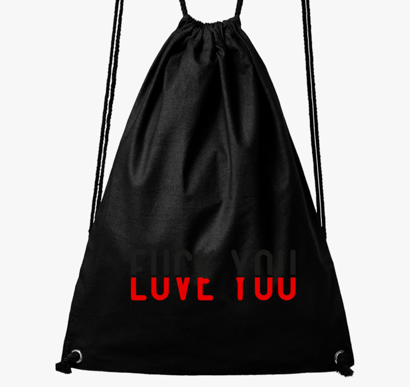 Fuck you love you tornazsák — Fekete