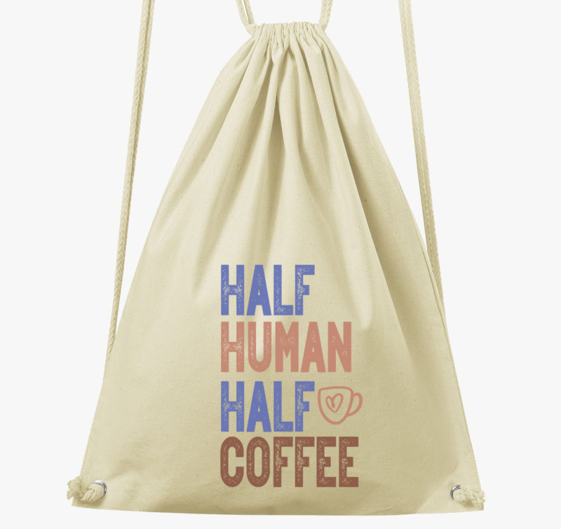 Half Human Half Coffee tornazsák — Natúr