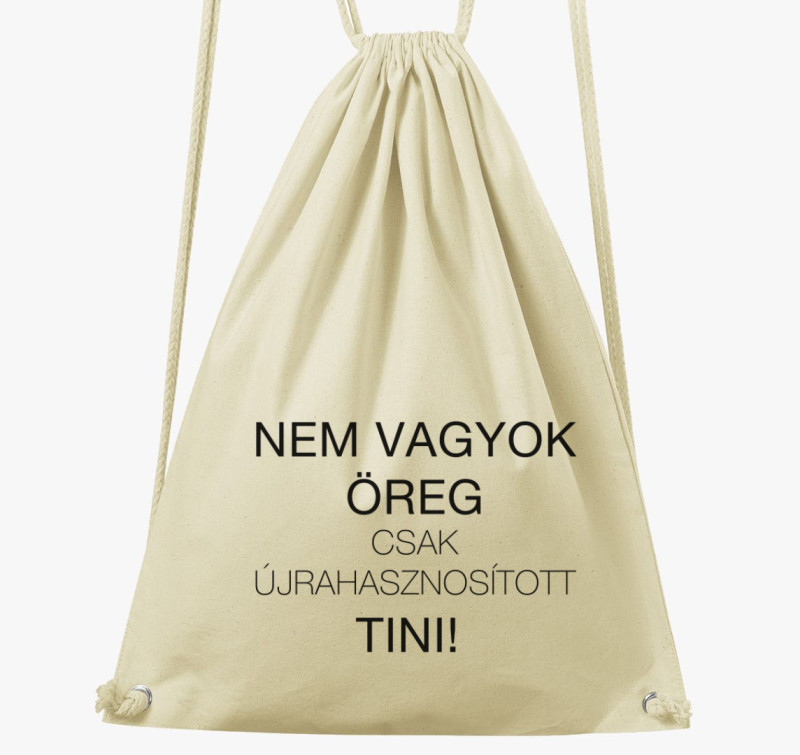Nem vagyok öreg csak újrahasznosított tini 2 tornazsák — Natúr