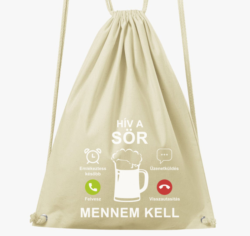Hív a sör mennem kell tornazsák — Natúr