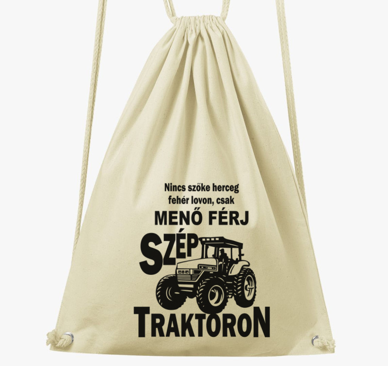 Nincs szőke herceg fehér lovon csak menő férj szép traktoron tornazsák — Natúr