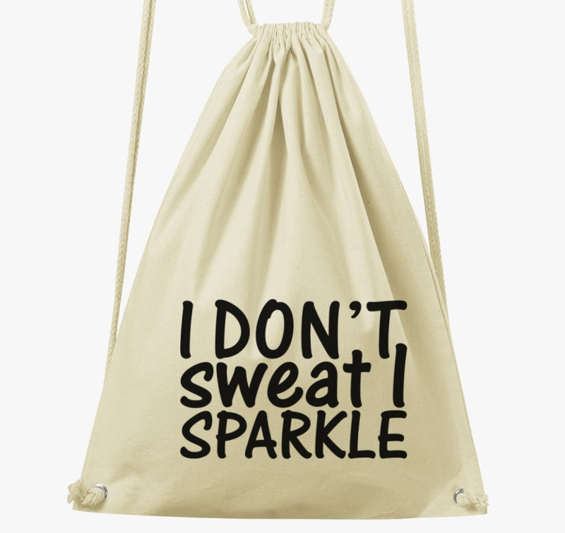 I don't sweat I sparkle tornazsák — Natúr