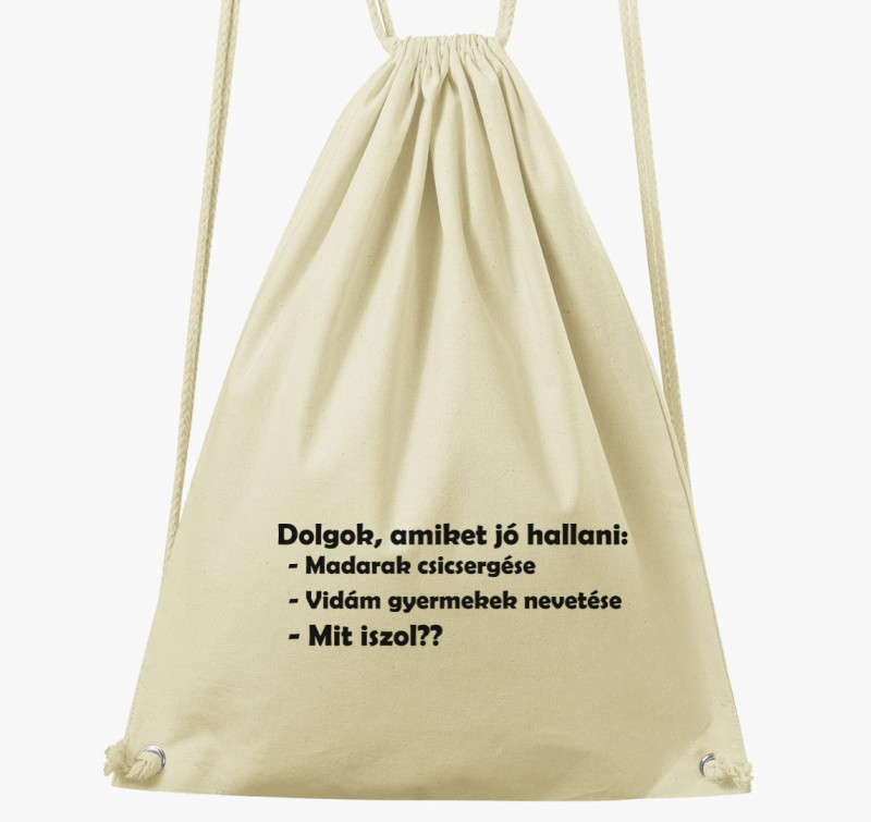 Dolgok amiket jó hallani tornazsák — Natúr