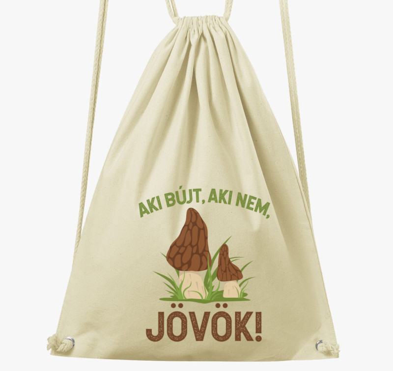 Aki bújt, aki nem, jövök! tornazsák — Natúr