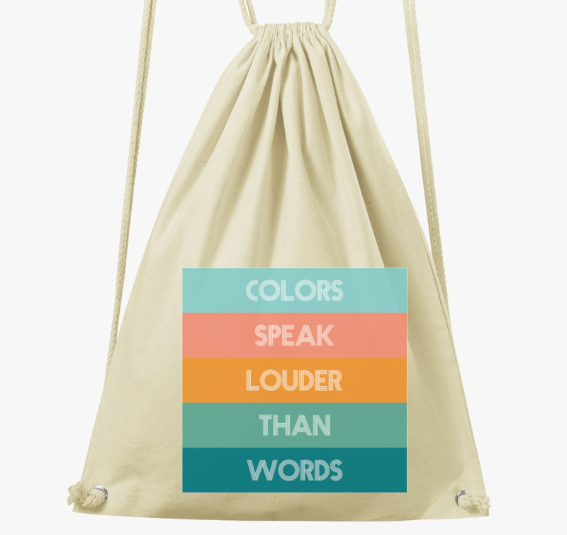 COLORS SPEAK LOUDER THAN WORDS tornazsák — Natúr